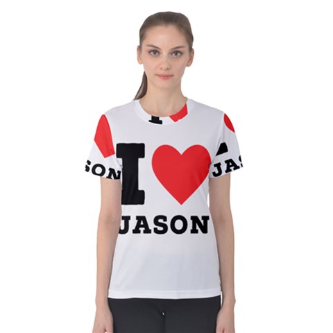 I Love Jason Women s Cotton Tee by ilovewhateva