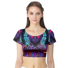 Gamer Life Short Sleeve Crop Top by minxprints