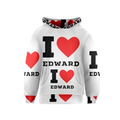 I Love Edward Kids  Pullover Hoodie by ilovewhateva