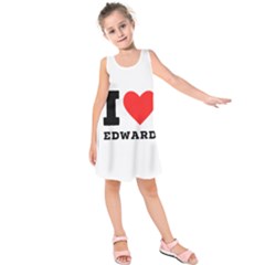 I Love Edward Kids  Sleeveless Dress by ilovewhateva