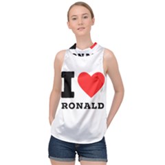 I Love Ronald High Neck Satin Top by ilovewhateva