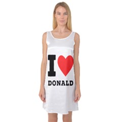 I Love Donald Sleeveless Satin Nightdress by ilovewhateva