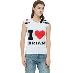 I Love Brian Women s Raglan Cap Sleeve Tee