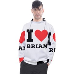 I Love Brian Men s Pullover Hoodie by ilovewhateva