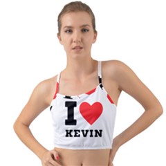 I Love Kevin Mini Tank Bikini Top by ilovewhateva