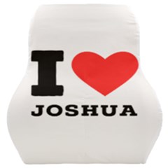 I Love Joshua Car Seat Back Cushion  by ilovewhateva