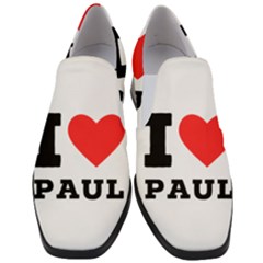 I Love Paul Women Slip On Heel Loafers by ilovewhateva