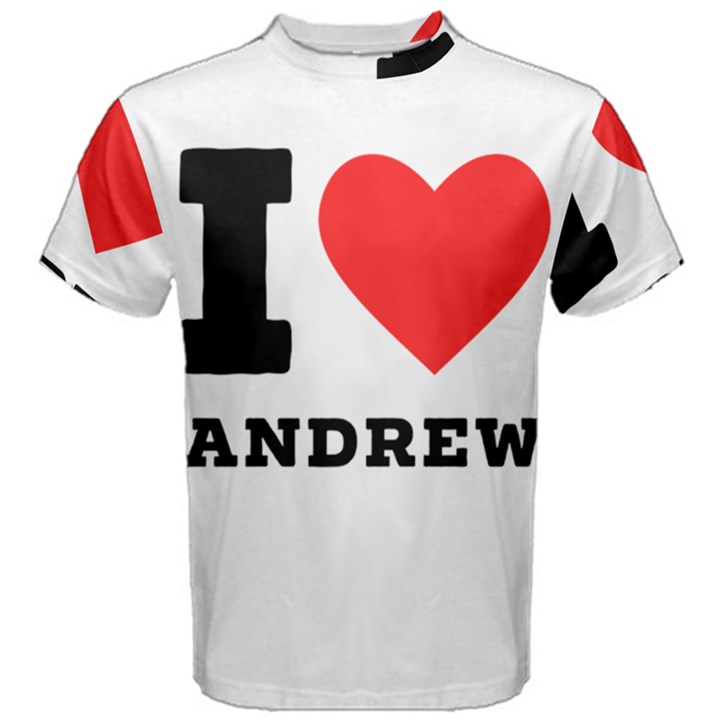 I love andrew Men s Cotton Tee