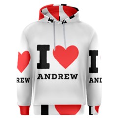 I Love Andrew Men s Overhead Hoodie by ilovewhateva