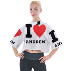 I Love Andrew Mock Neck Tee by ilovewhateva