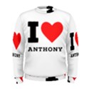 I love Anthony  Men s Sweatshirt View1