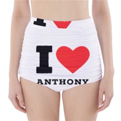 I Love Anthony  High-waisted Bikini Bottoms by ilovewhateva