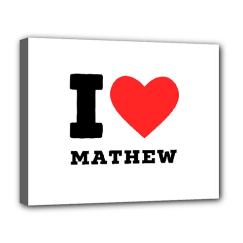 I Love Mathew Deluxe Canvas 20  X 16  (stretched) by ilovewhateva