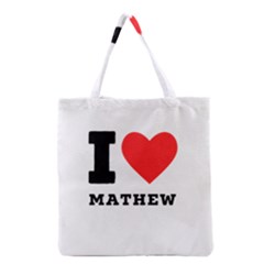 I Love Mathew Grocery Tote Bag by ilovewhateva