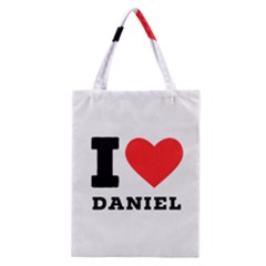 I Love Daniel Classic Tote Bag by ilovewhateva