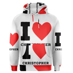 I Love Christopher  Men s Core Hoodie by ilovewhateva