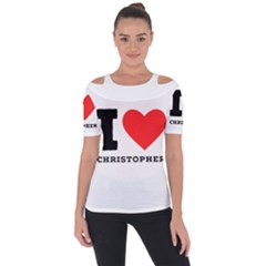 I Love Christopher  Shoulder Cut Out Short Sleeve Top by ilovewhateva