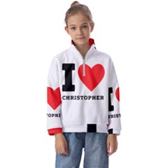 I Love Christopher  Kids  Half Zip Hoodie by ilovewhateva