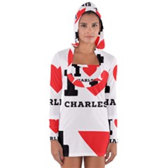 I Love Charles  Long Sleeve Hooded T-shirt by ilovewhateva