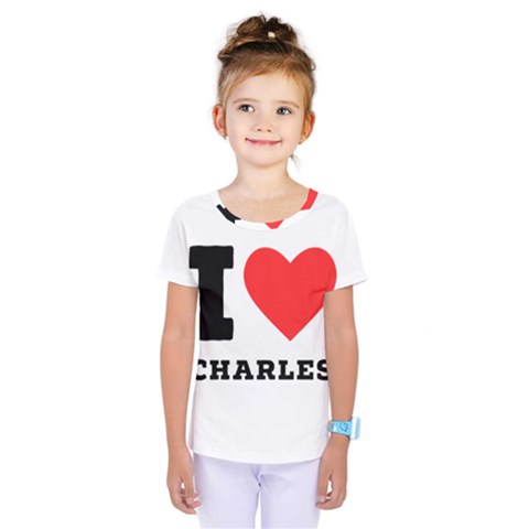 I Love Charles  Kids  One Piece Tee by ilovewhateva