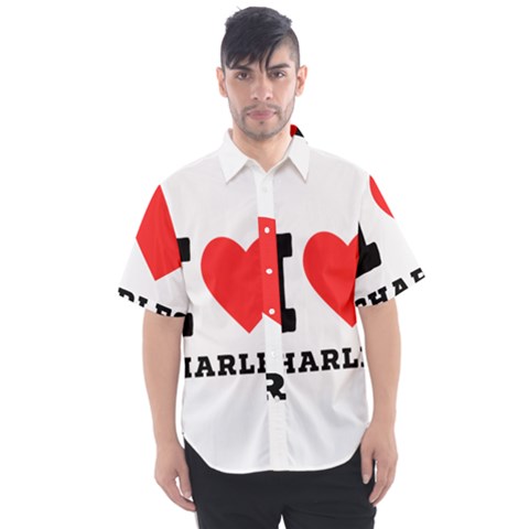 I Love Charles  Men s Short Sleeve Shirt by ilovewhateva