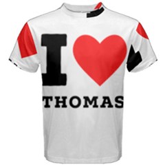 I Love Thomas Men s Cotton Tee by ilovewhateva