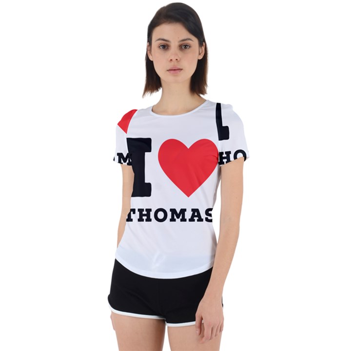 I love thomas Back Cut Out Sport Tee