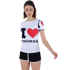 I Love Thomas Back Circle Cutout Sports Tee by ilovewhateva