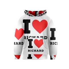 I Love Richard Kids  Pullover Hoodie by ilovewhateva