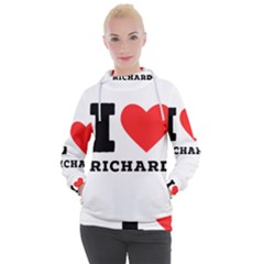 I Love Richard Women s Hooded Pullover by ilovewhateva