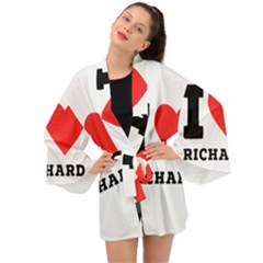 I Love Richard Long Sleeve Kimono by ilovewhateva