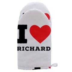 I Love Richard Microwave Oven Glove by ilovewhateva