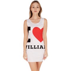 I Love William Bodycon Dress by ilovewhateva