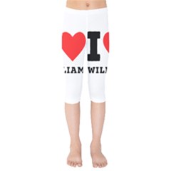 I Love William Kids  Capri Leggings  by ilovewhateva