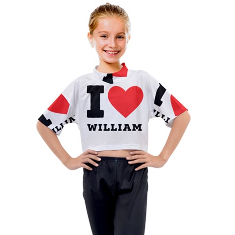 I Love William Kids Mock Neck Tee by ilovewhateva