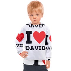 I Love David Kids  Hooded Pullover by ilovewhateva