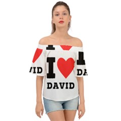 I Love David Off Shoulder Short Sleeve Top by ilovewhateva