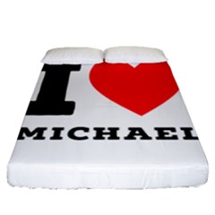 I Love Michael Fitted Sheet (queen Size) by ilovewhateva