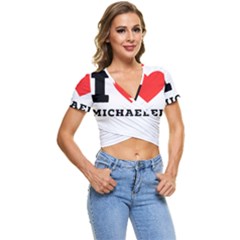 I Love Michael Short Sleeve Foldover Tee by ilovewhateva