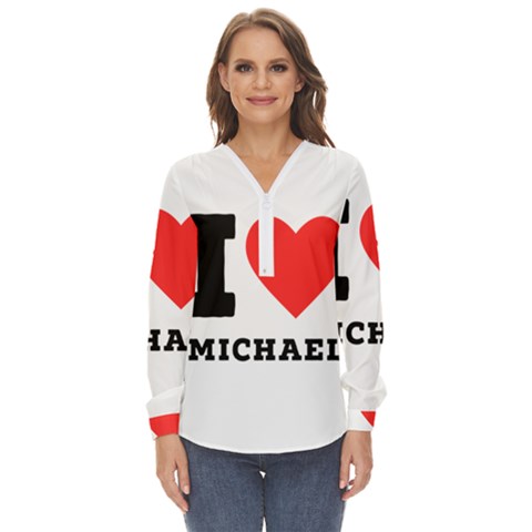 I Love Michael Zip Up Long Sleeve Blouse by ilovewhateva