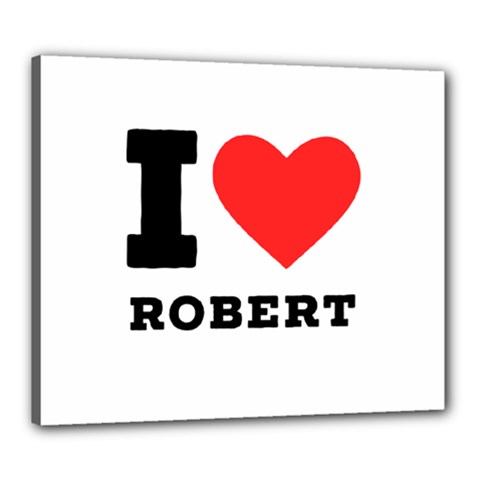 I Love Robert Canvas 24  X 20  (stretched) by ilovewhateva