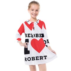 I Love Robert Kids  Quarter Sleeve Shirt Dress by ilovewhateva