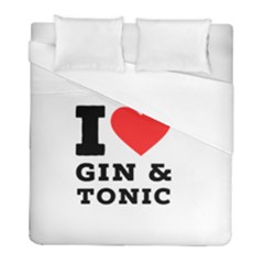 I Love Gin And Tonic Duvet Cover (full/ Double Size) by ilovewhateva