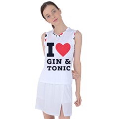 I Love Gin And Tonic Women s Sleeveless Sports Top by ilovewhateva