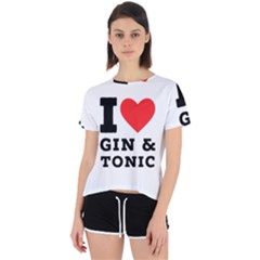 I Love Gin And Tonic Open Back Sport Tee by ilovewhateva