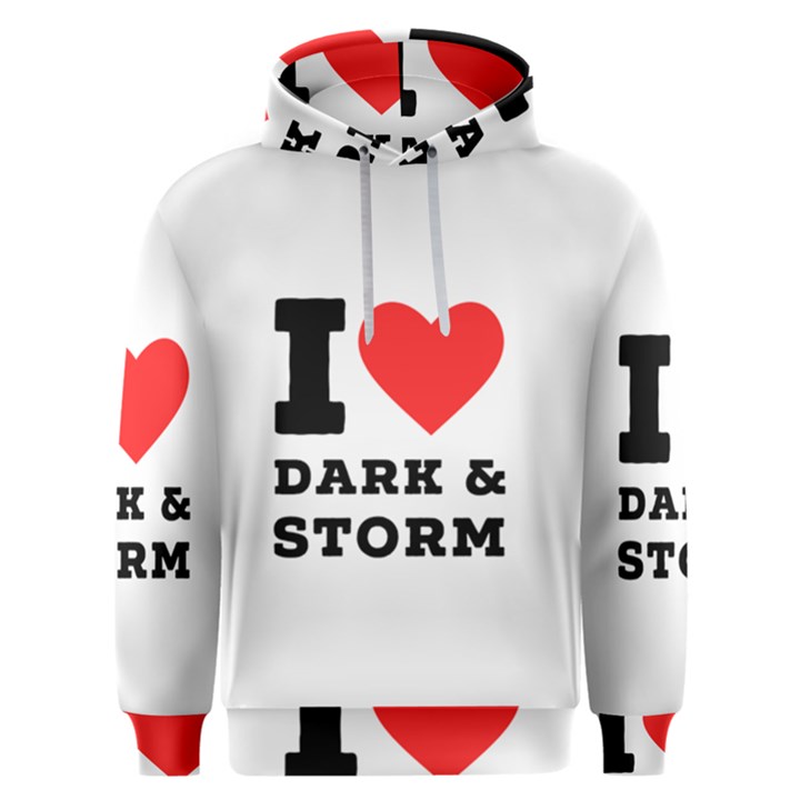 I love dark and storm Men s Overhead Hoodie