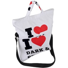 I Love Dark And Storm Fold Over Handle Tote Bag by ilovewhateva