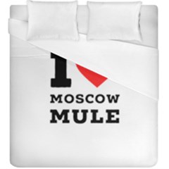 I Love Moscow Mule Duvet Cover (king Size) by ilovewhateva