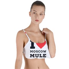 I Love Moscow Mule Layered Top Bikini Top  by ilovewhateva