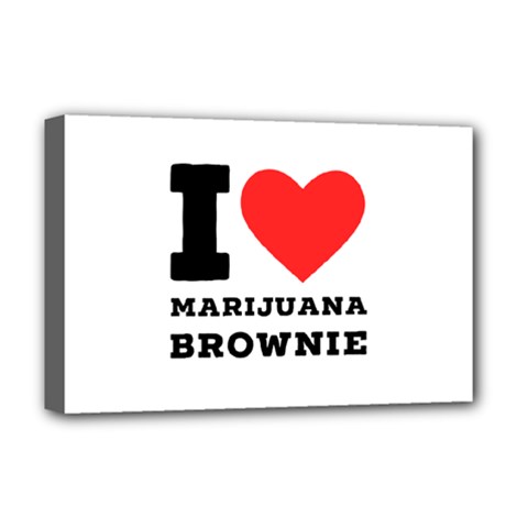 I Love Marijuana Brownie Deluxe Canvas 18  X 12  (stretched) by ilovewhateva